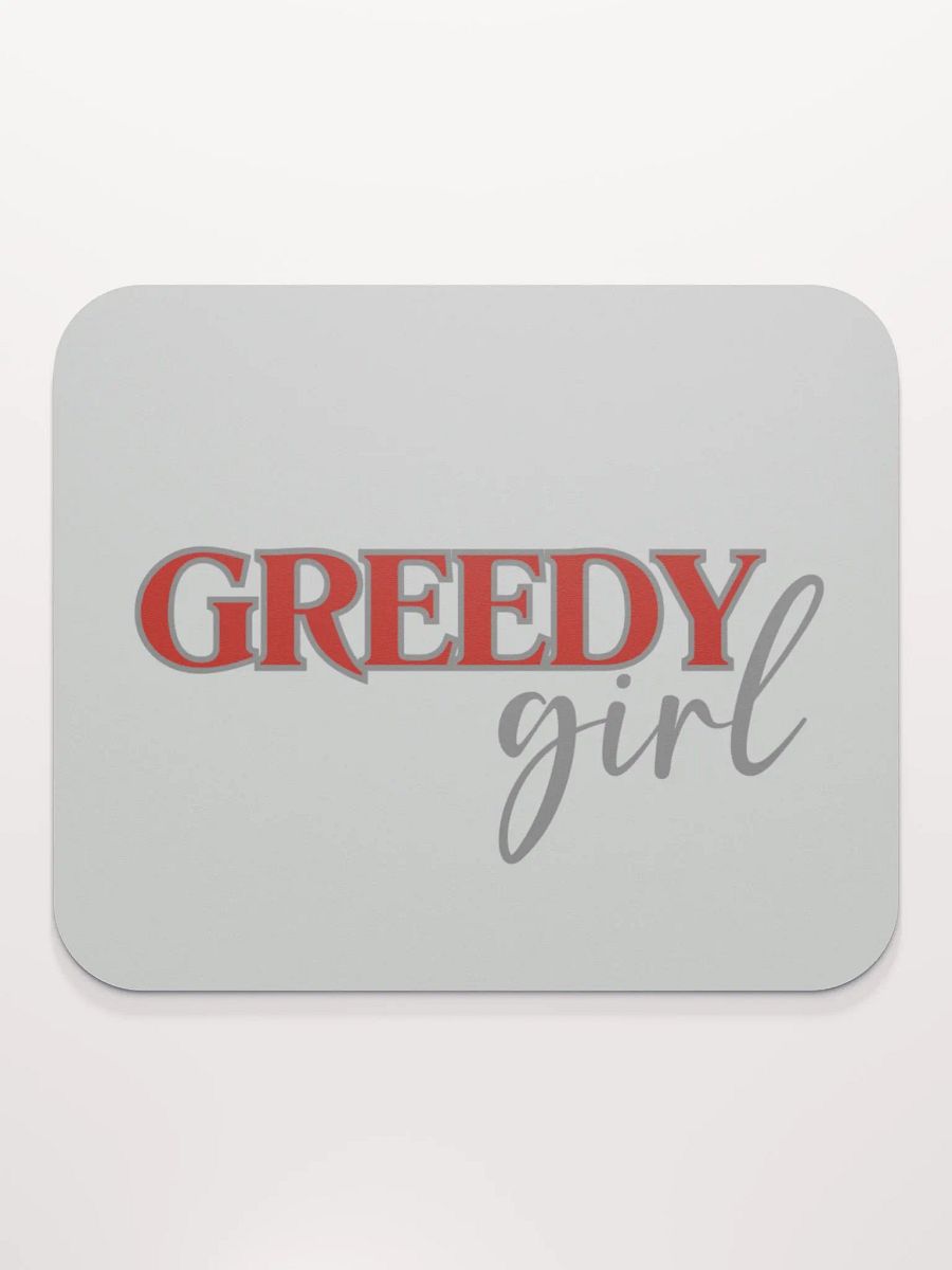 Greedy Girl Mouse Pad product image (2)