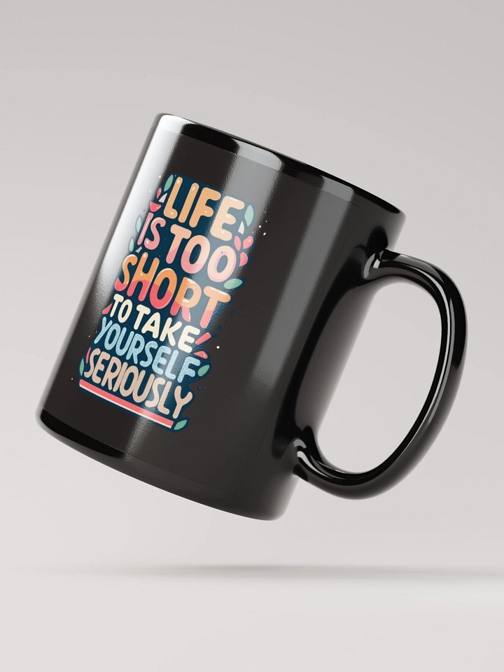 Motivational 'Life is Too Short' Black Mug | Retro Inspirational Gift product image (2)