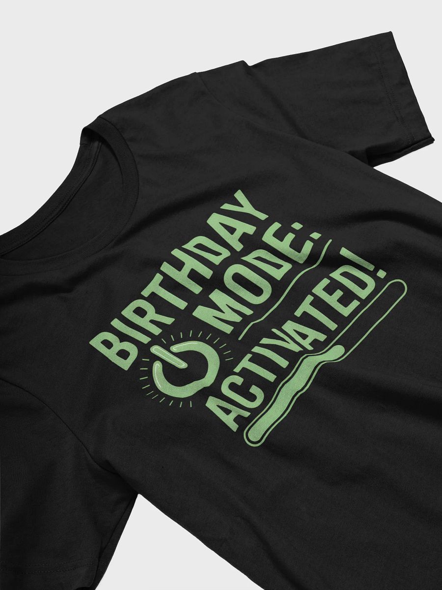 Birthday Mode Activated! T-Shirt | Birthday Celebration Tee product image (26)