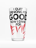 Quit Drinking Good Pint Glass product image (1)