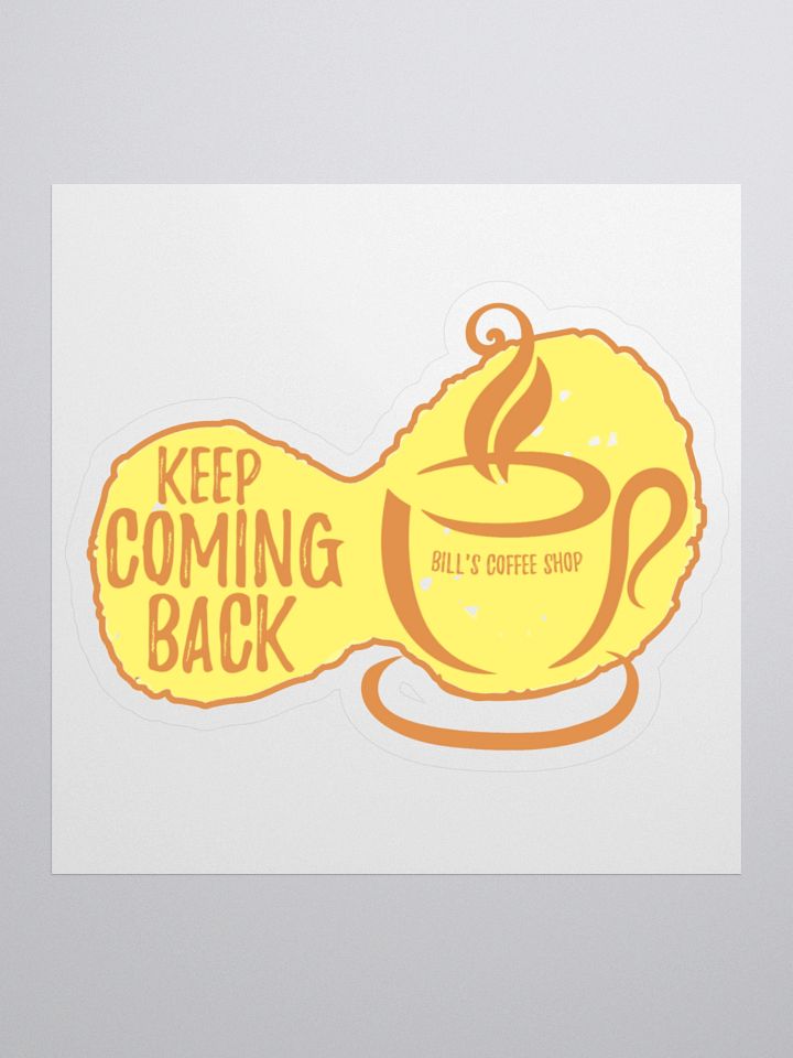 Slogan #10 Keep Coming Back Sticker product image (1)