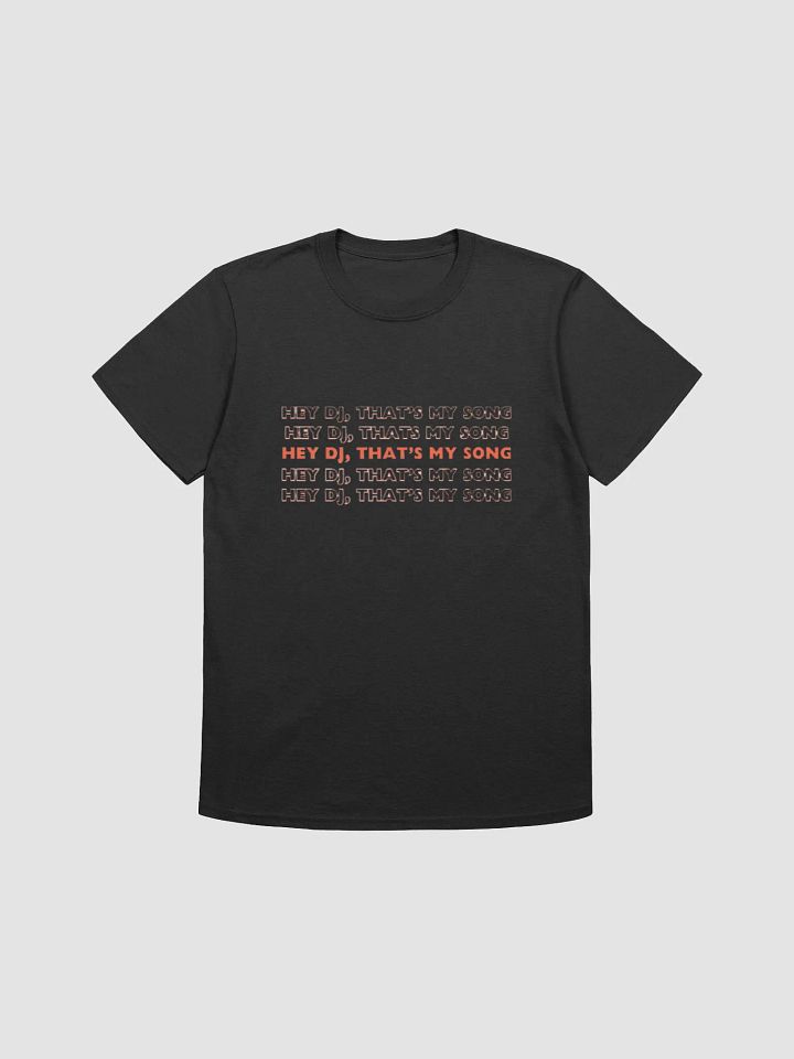 Hey DJ Unisex T-Shirt product image (2)