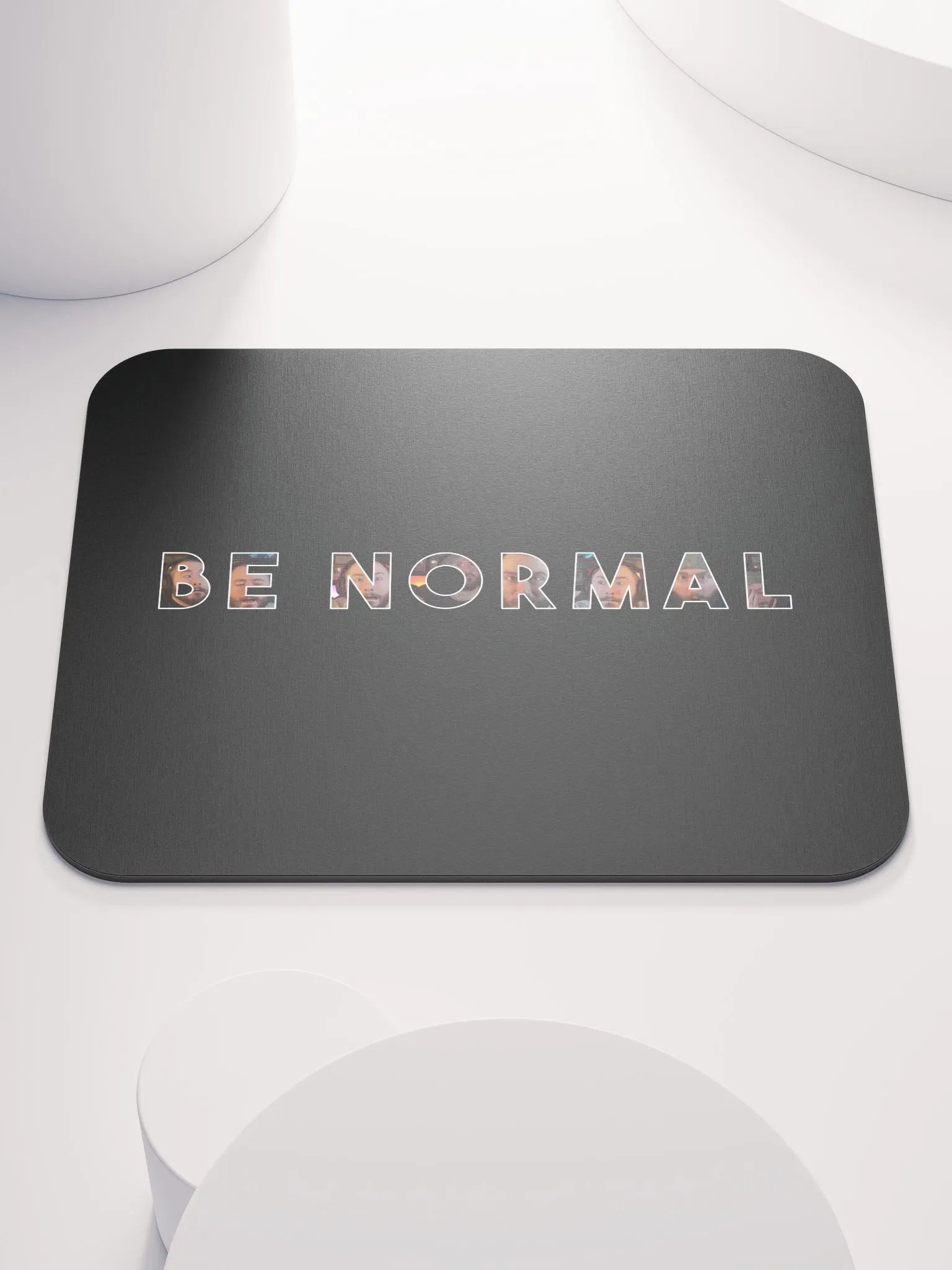 Be Normal Mousepad product image (1)