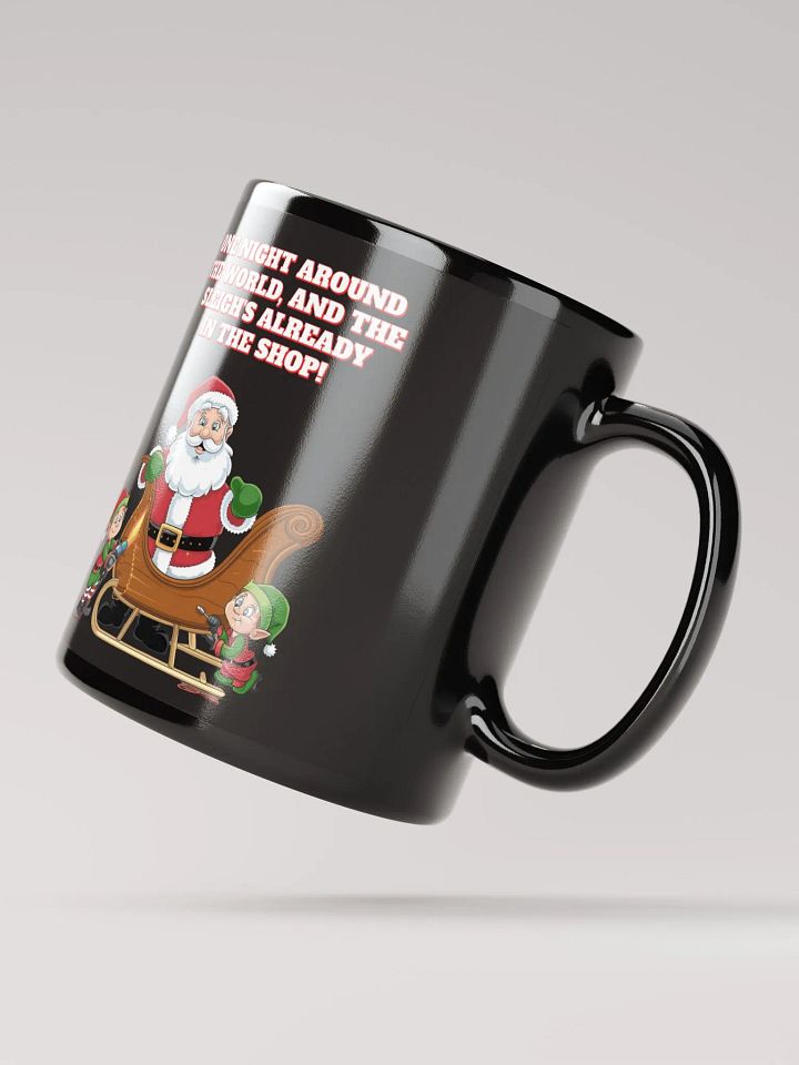 One Night And Already In the Shop - Santa's Sleigh Black Mug product image (3)