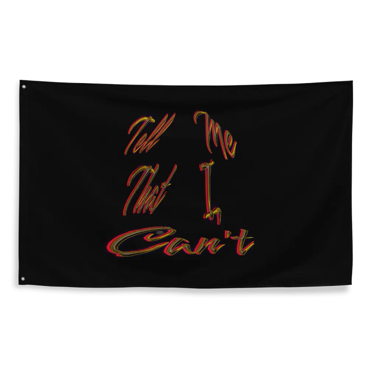 Tell Me That I Can't Flag product image (2)