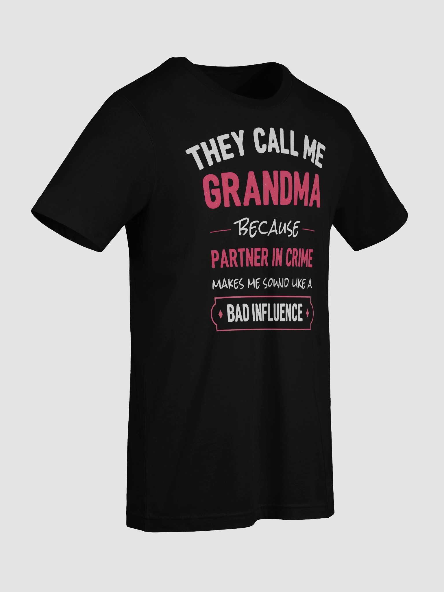 They Call Me Grandma – Funny Partner in Crime T-Shirt product image (9)