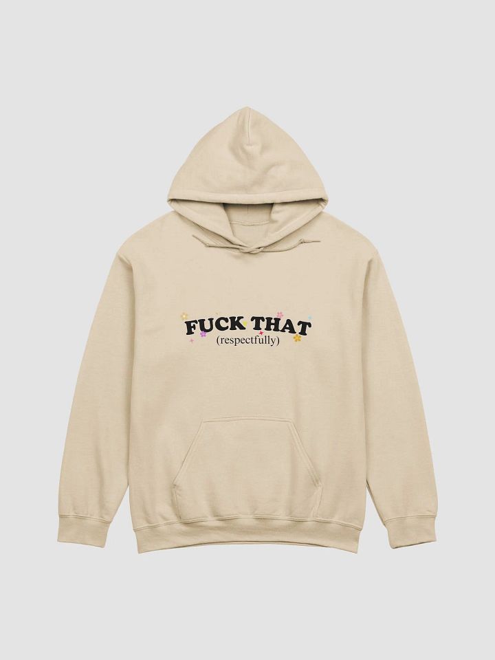 Fuck that respectfully Hoodie product image (1)