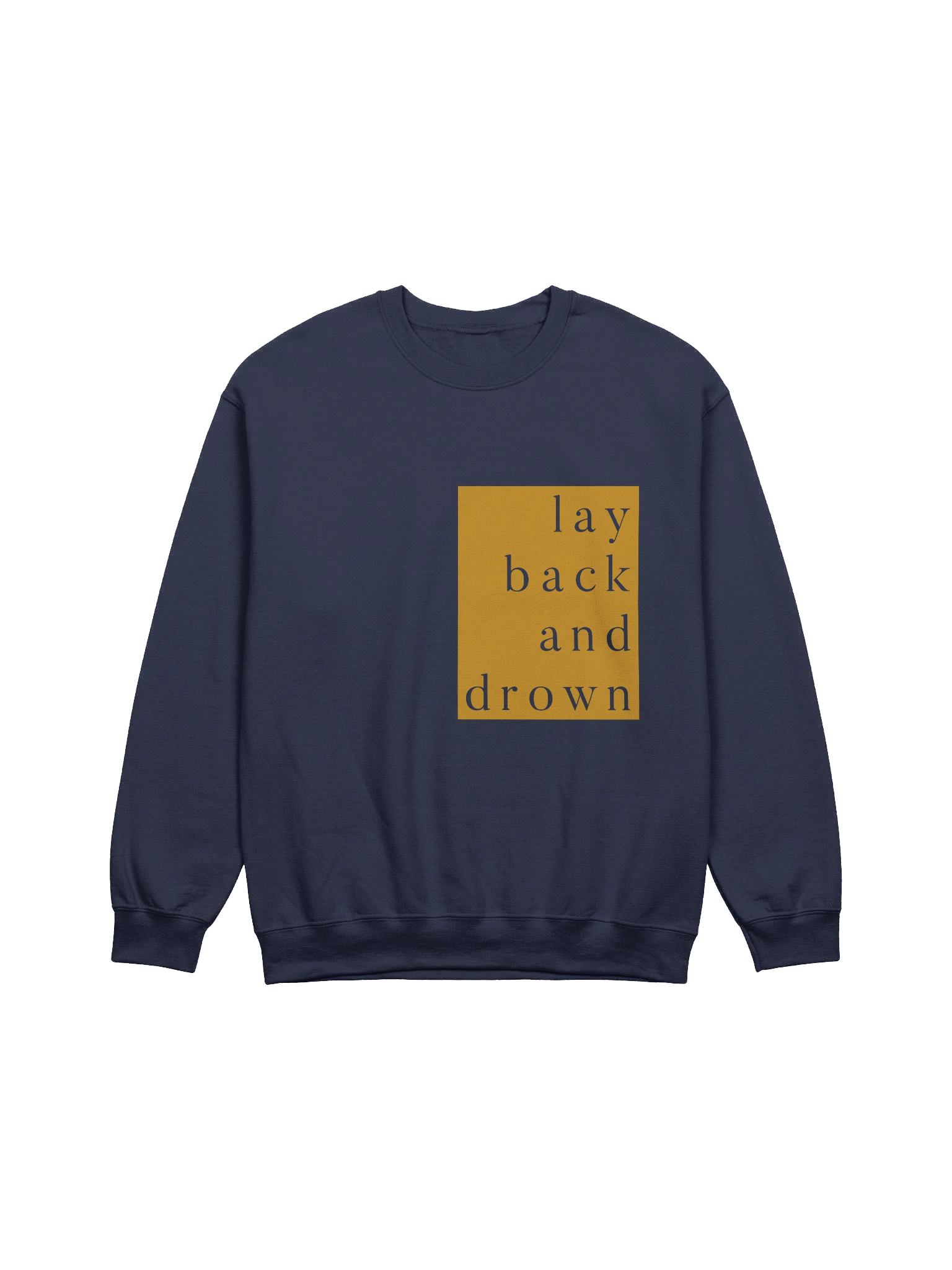 "lay back and drown", Crewneck product image (1)