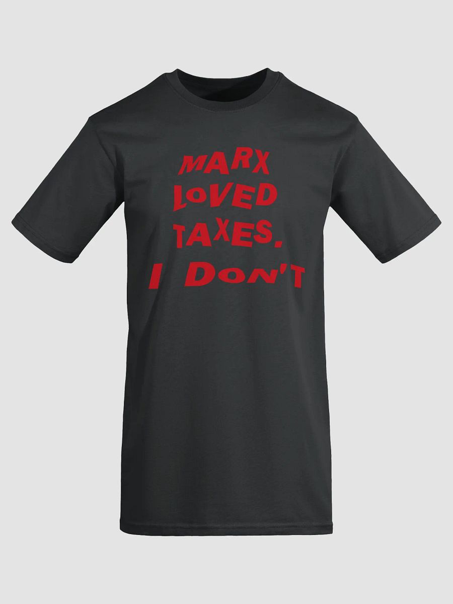 "Marx Loved Taxes. I Don’t" Statement Tee - Red Print Edition product image (1)