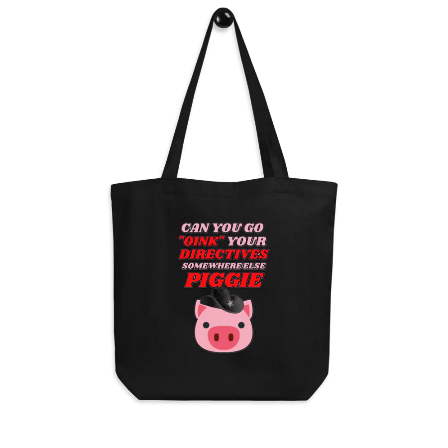 CAN YOU GO OINK SOMEWHERE ELSE PIGGIE? product image (8)