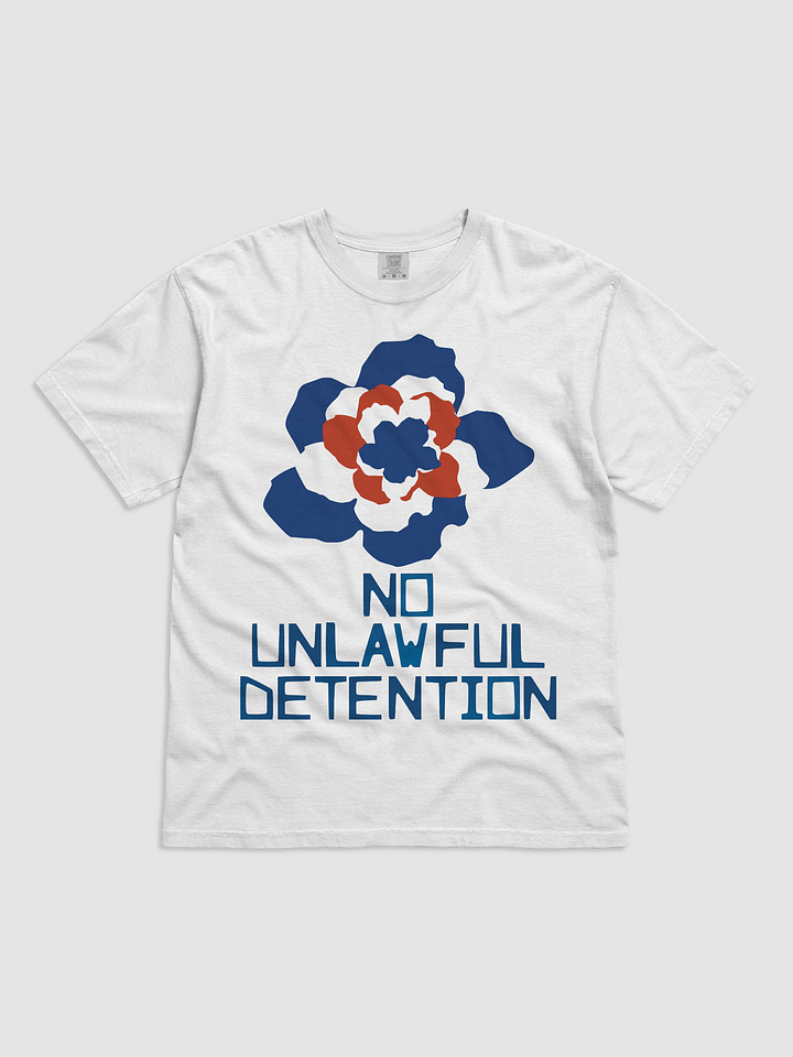 No Unlawful Detention t-shirt product image (1)