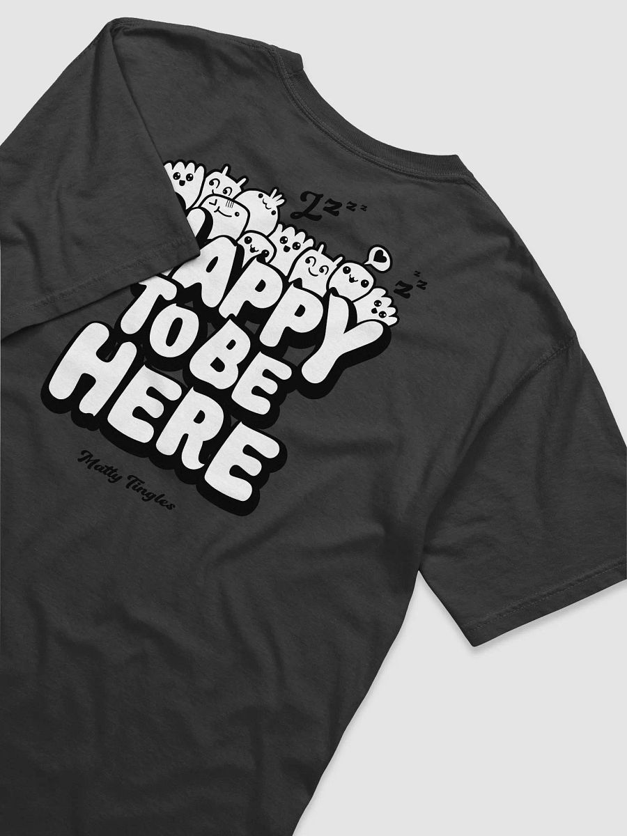Happy To Be Here - Official Tee product image (26)