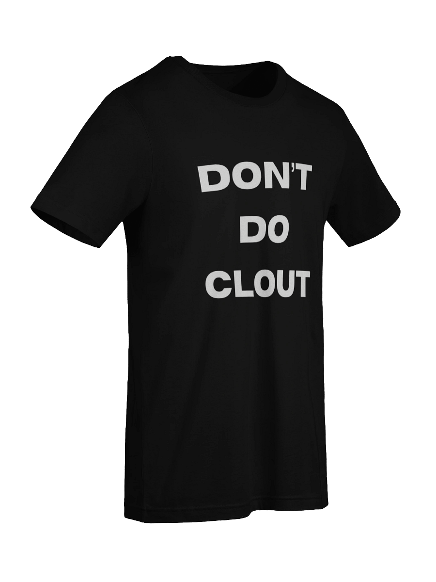 DON'T DO CLOUT product image (9)