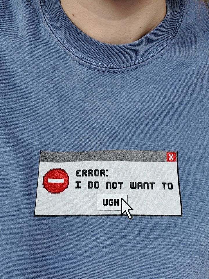 "Error: I do not want to" tee product image (1)