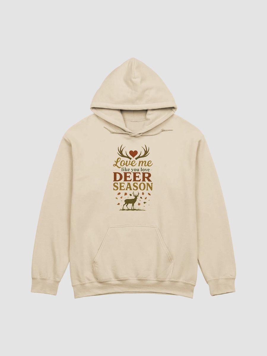 Funny Hunting Hoodie – Love Me Like Deer Season Quote product image (13)