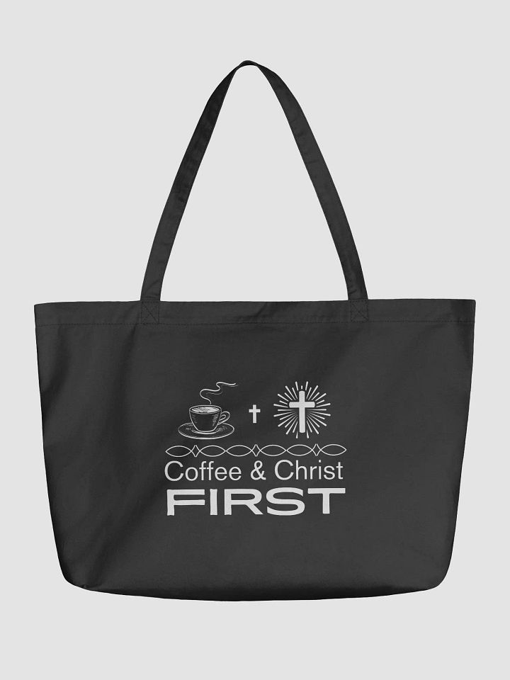 Coffee & Christ First Christian Faith Organic Tote Bag. product image (1)