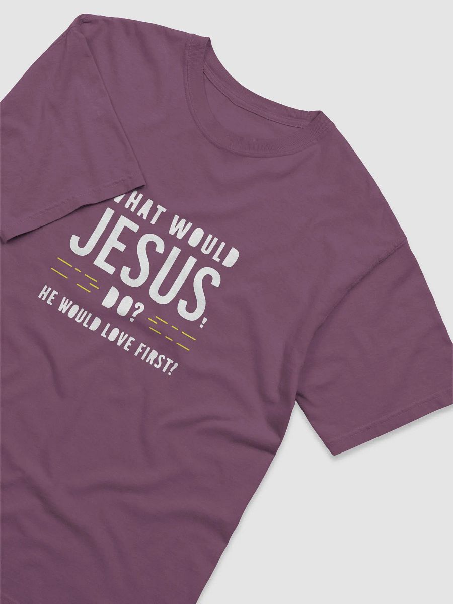 Spread Love, Wear Faith: What Would Jesus Do? Tee product image (3)