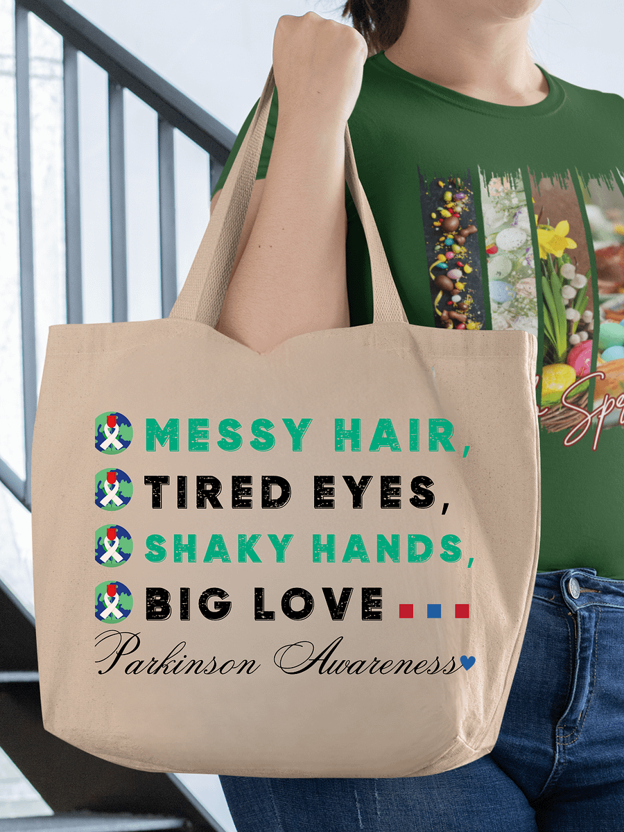 Messy Hair, Tired Eyes, Shaky Hands, Big Love Parkinson Eco Tote Bag product image (1)