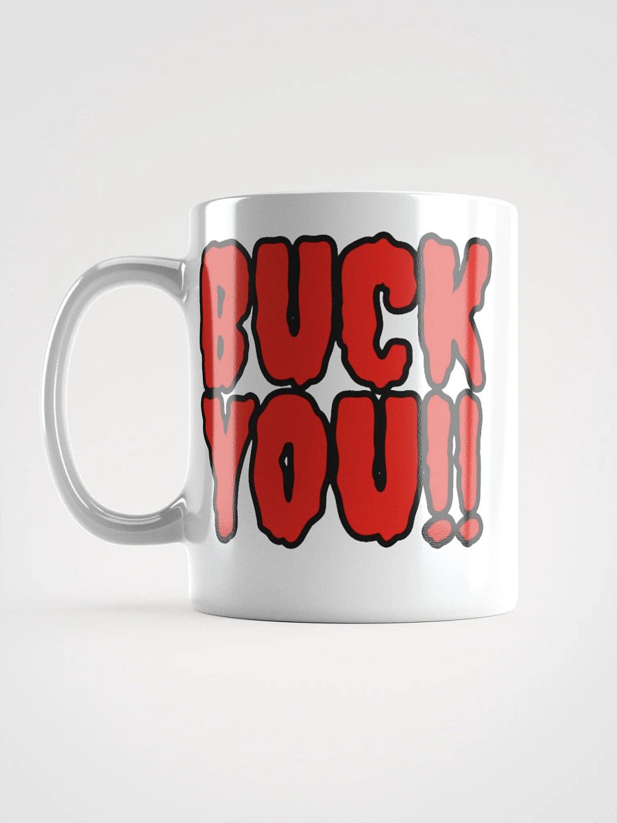 Buck You Mug product image (6)