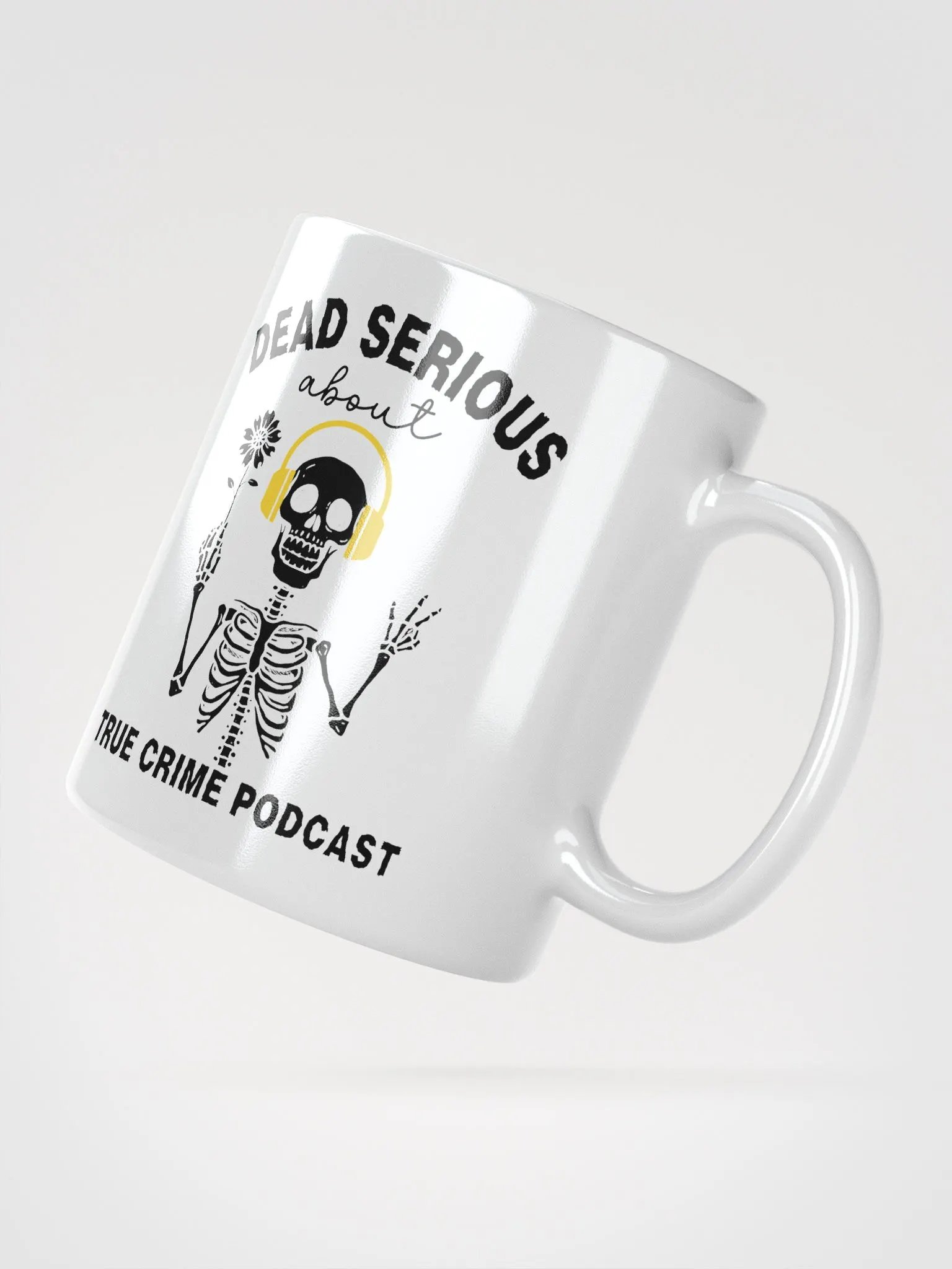 Dead Serious About True Crime Podcast Coffee Mug product image (3)