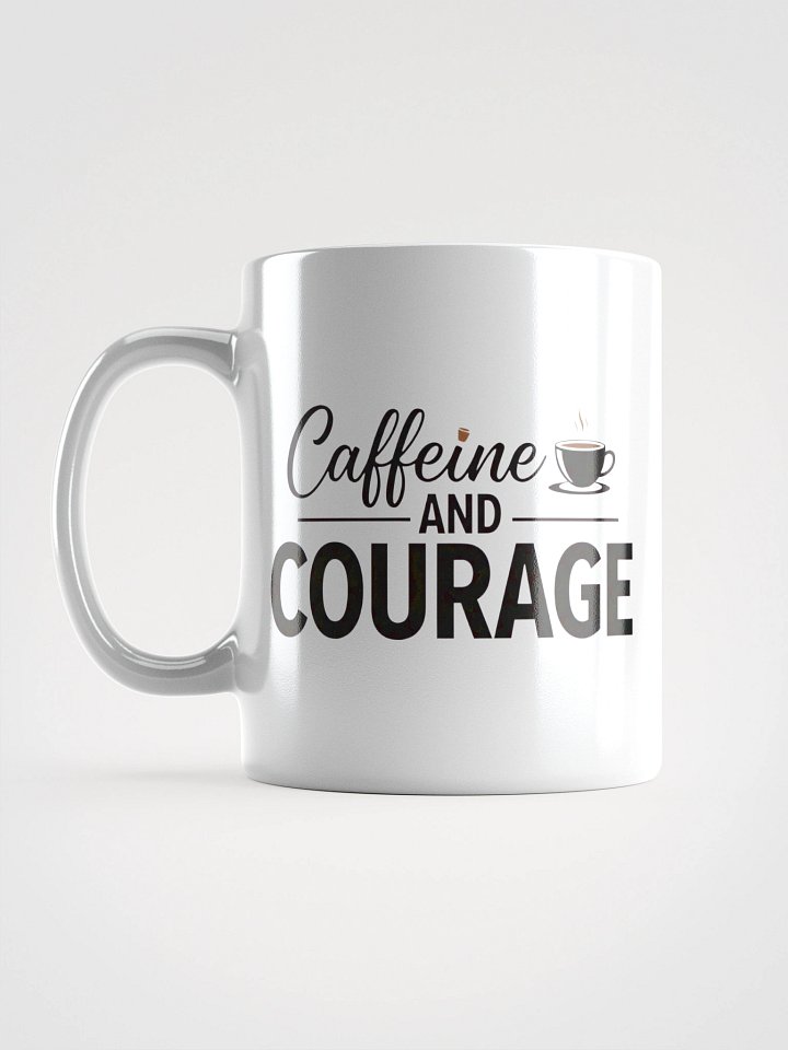 Caffeine and Courage Mug – Bold Coffee Cup for Morning Motivation & Daily Inspiration product image (1)