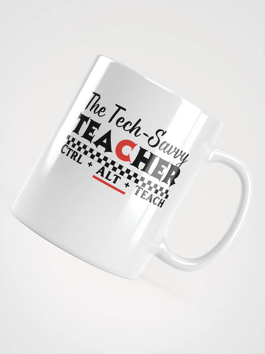 Tech Savvy Techer, Ctrl + Alt + Teach White Glossy Ceramic Mug product image (4)