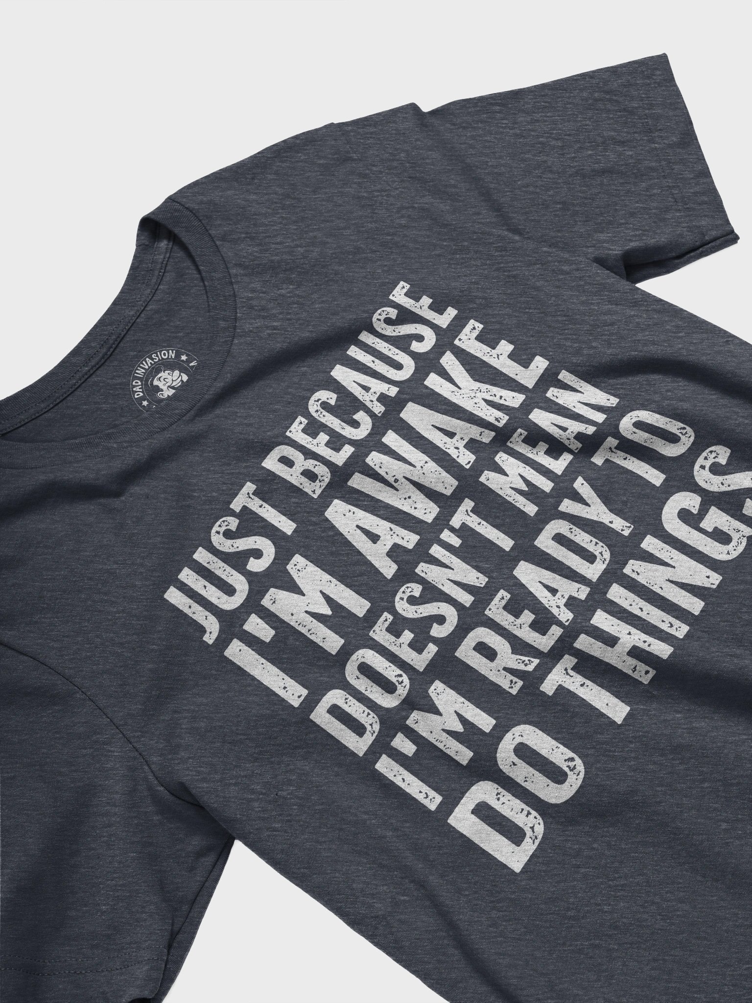 Just Because I’m Awake Funny Dad T-Shirt product image (2)