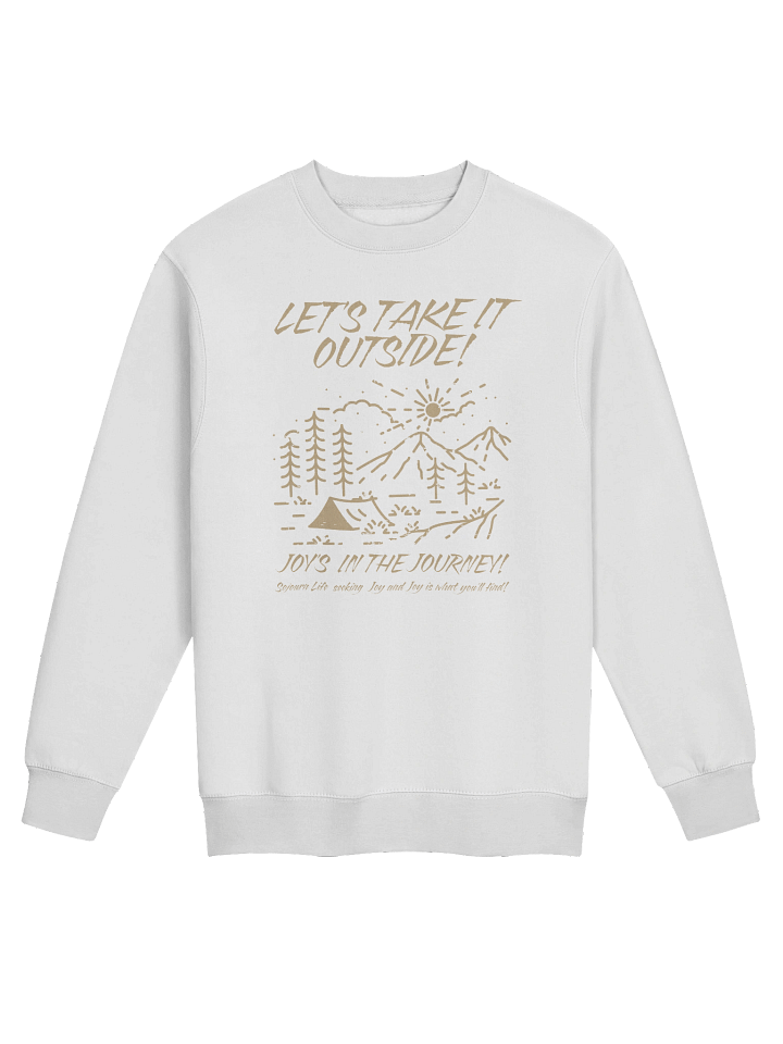 Let's Take It Outside - SOJO Sweatshirt product image (1)