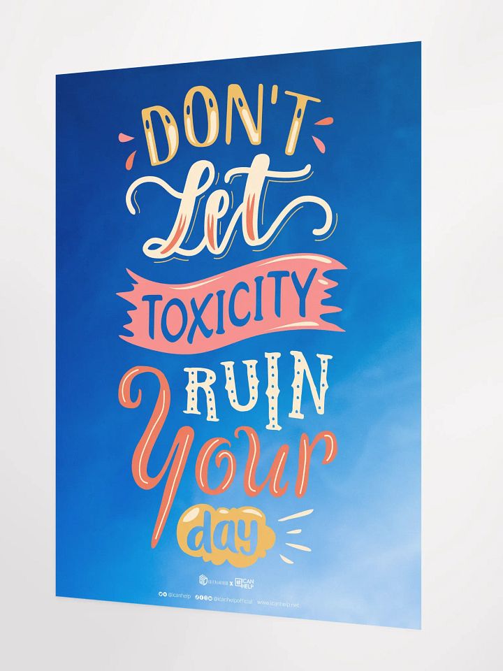 Don't Let Toxicity Ruin Your Day Poster product image (2)