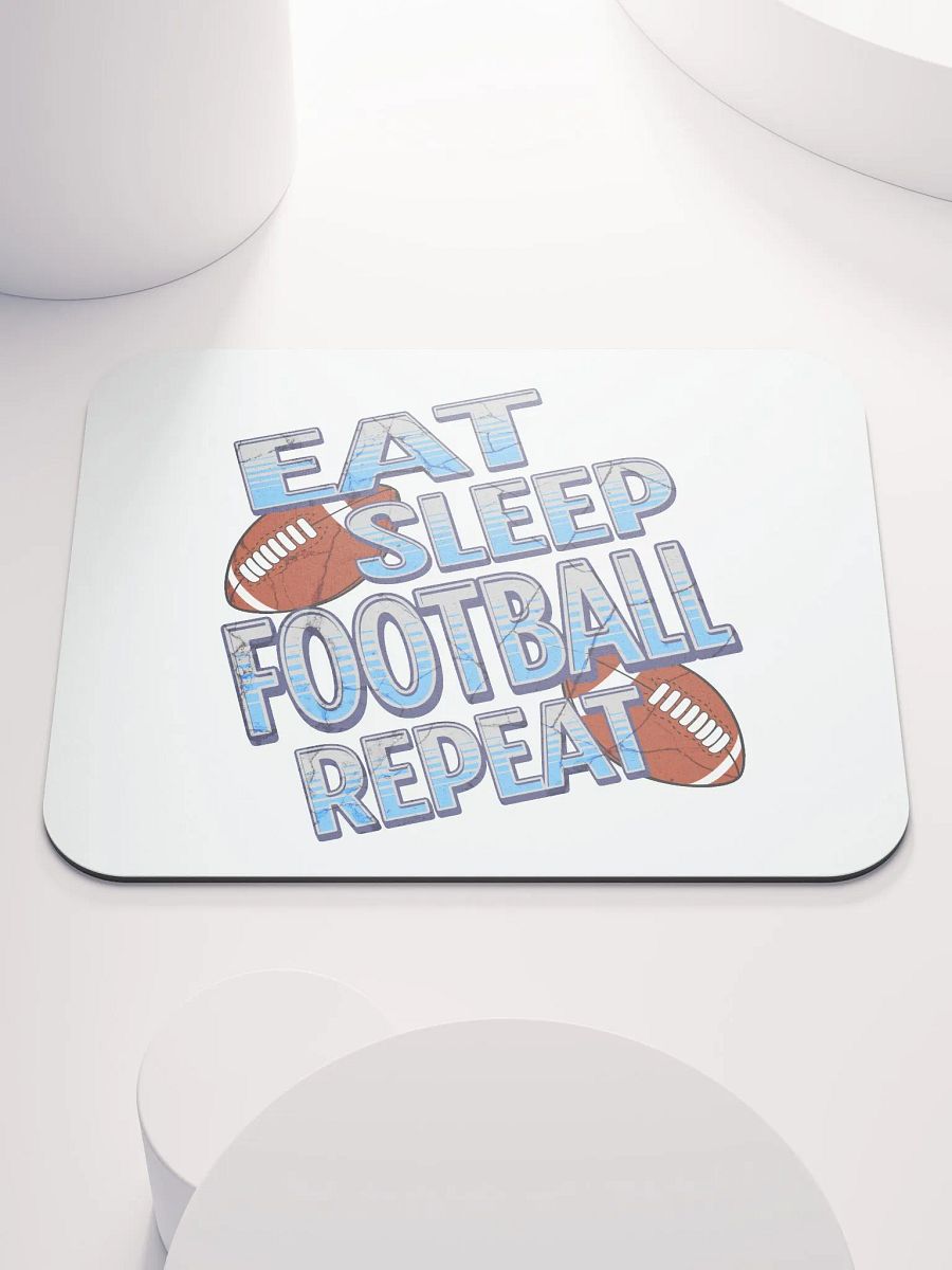 Eat Sleep Football Repeat Dreams Mouse Pad product image (1)