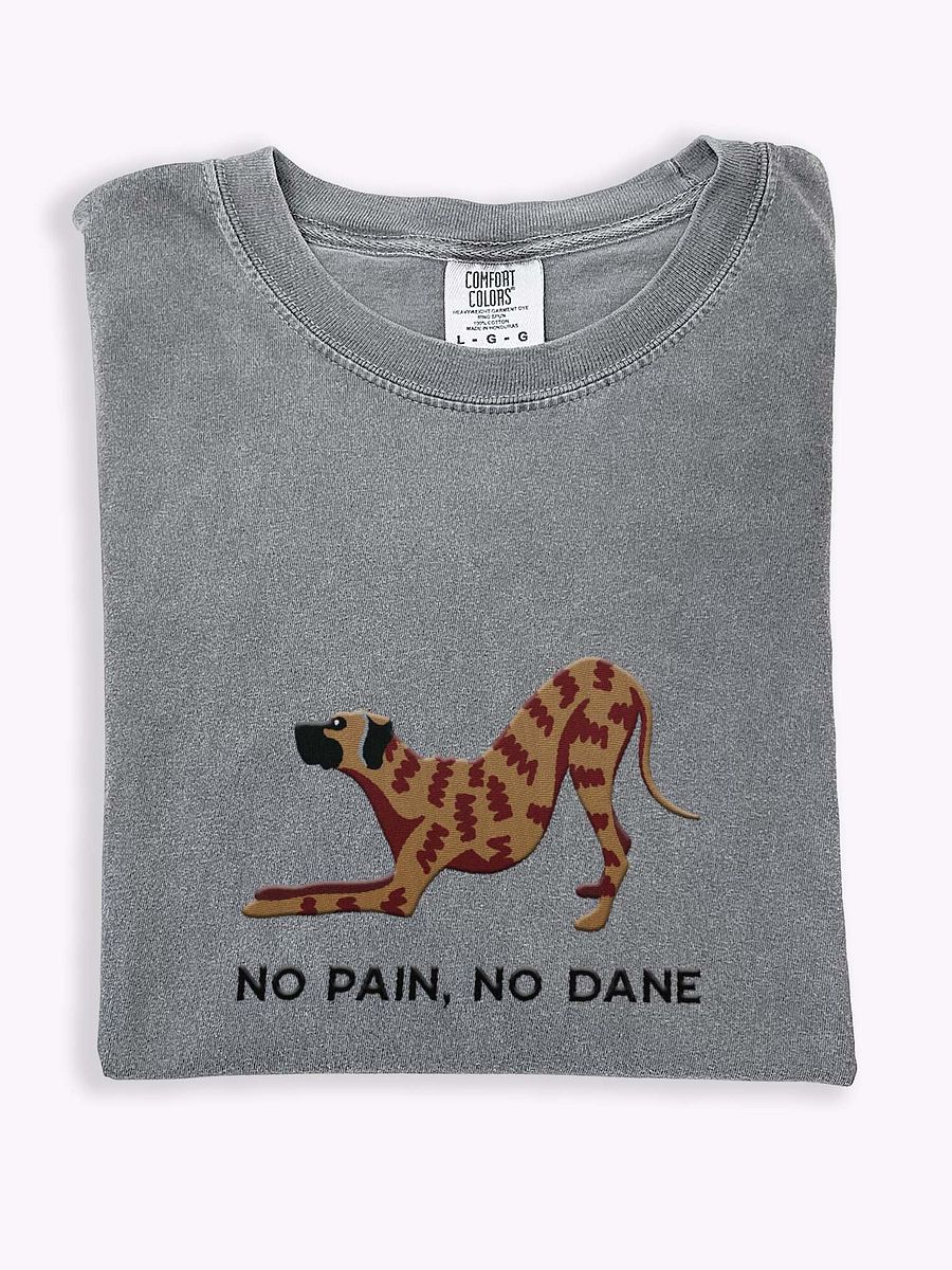 No Pain, No Dane T-Shirt(Embroidered) of a Great Dane(Brindle) product image (1)