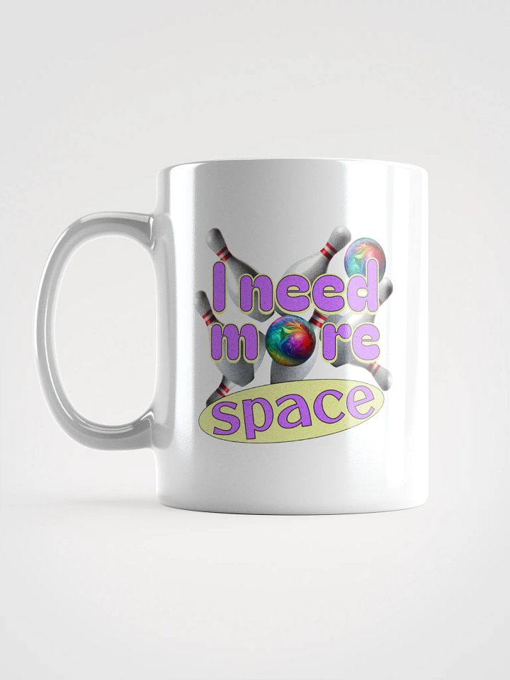 I Need More Space Bowling Cosmic Bowling Mug product image (1)