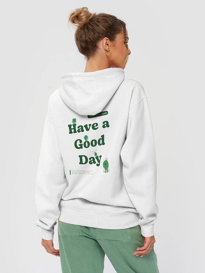 Have a Good Day Hoodie product image (1)