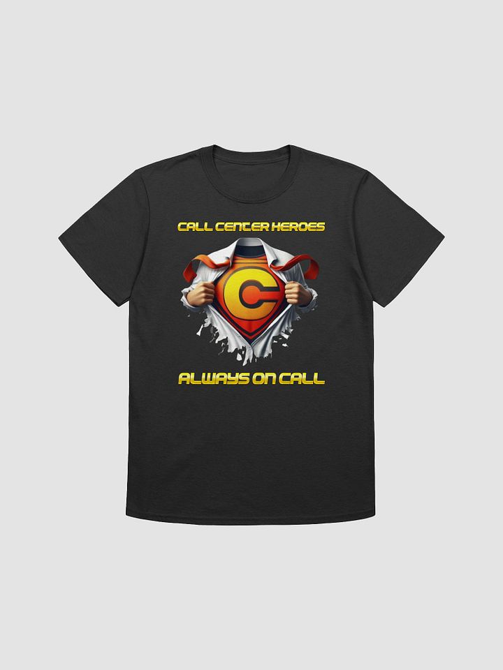 Call Center Heroes Unisex T-Shirt product image (7)