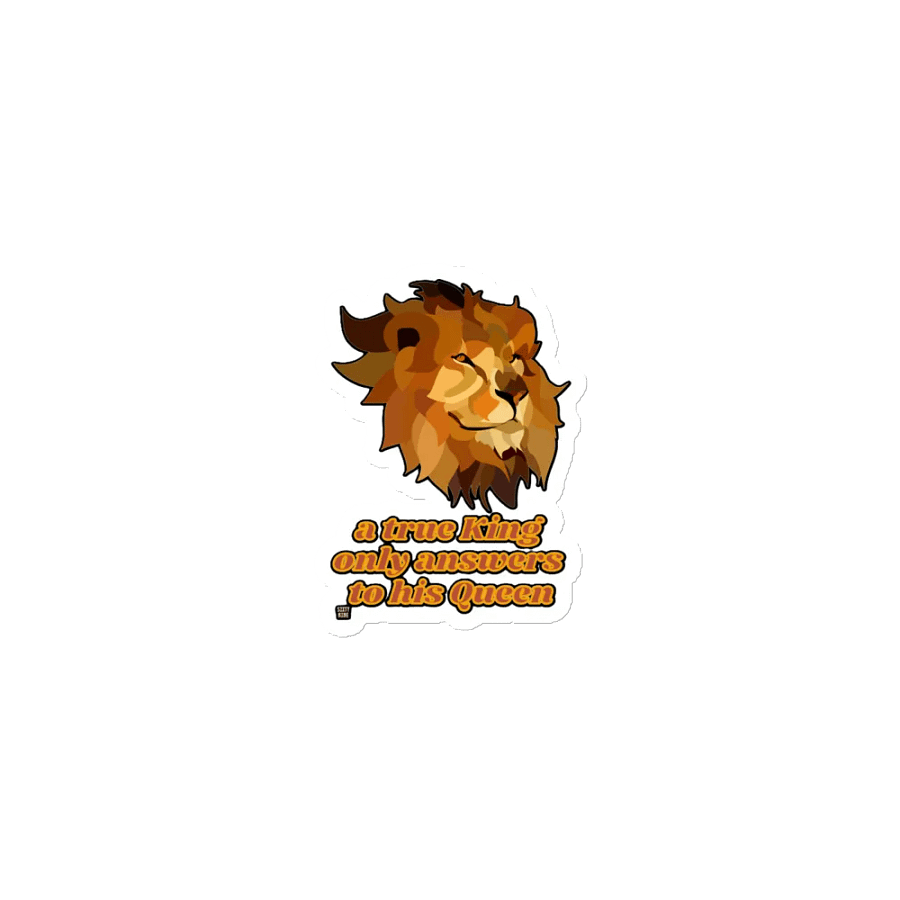 A TRUE KING ONLY ANSWERS TO HIS QUEEN product image (1)