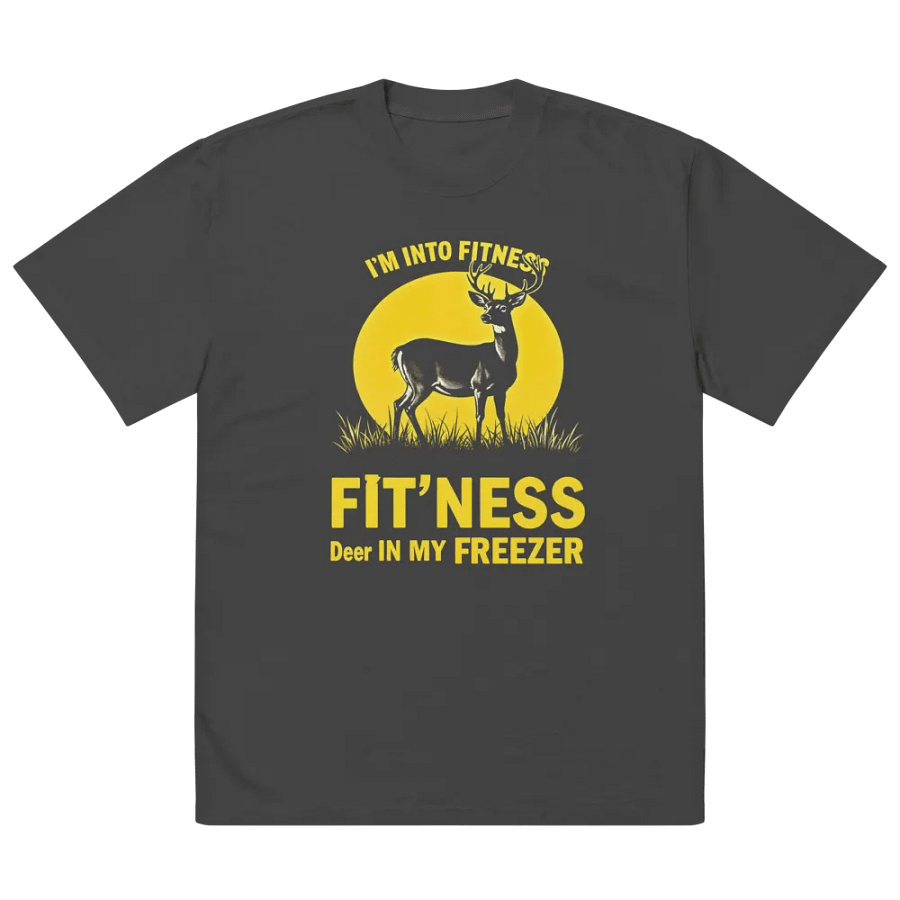 Funny I'm Into Fitness Fit'Ness Deer In My Freezer Oversized Tee product image (2)