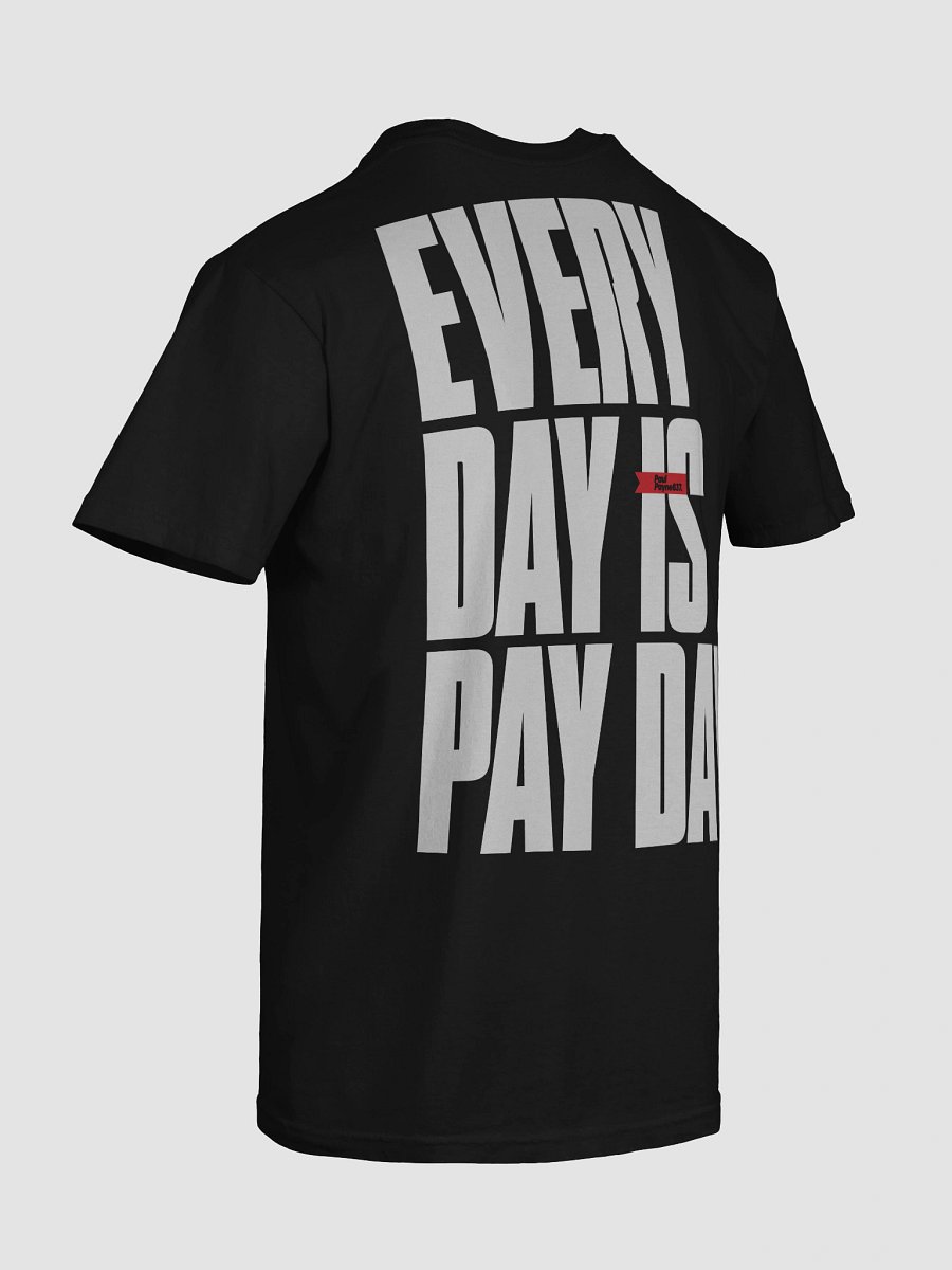 Everyday is Payday T-Shirt product image (10)