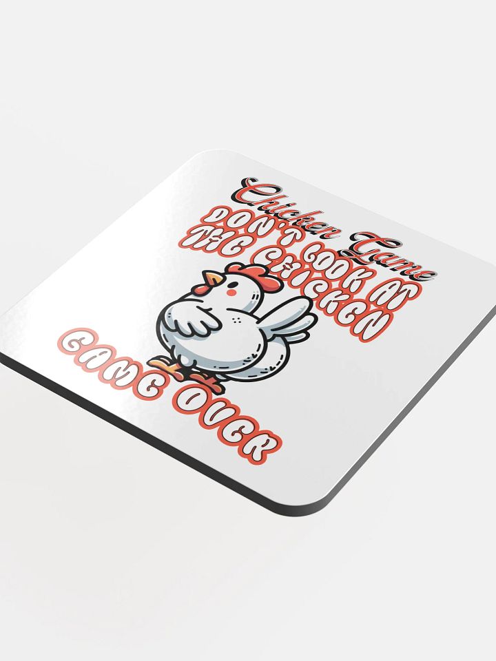 Chicken Game Dont Look At The Chicken Game Over Glossed Cork Coaster product image (1)