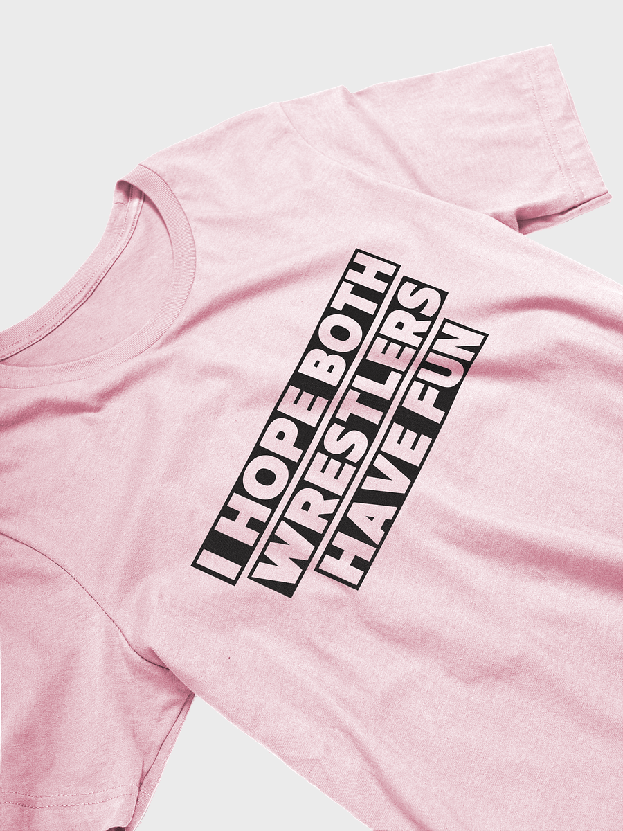 I Hope Both Wrestlers Have Fun - Pink Summer T-shirt Edition product image (2)