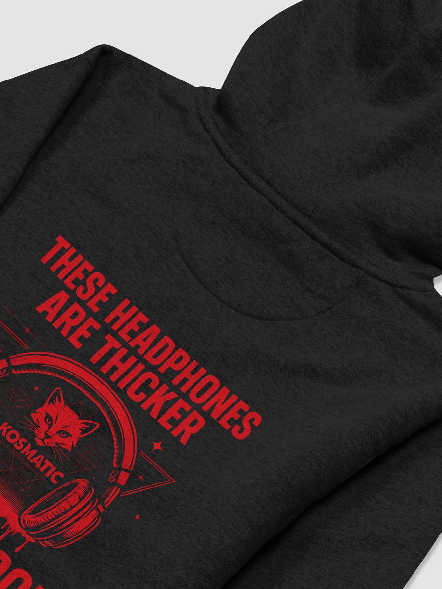 These Headphones Are Thicker Than Blood Hoody product image (4)