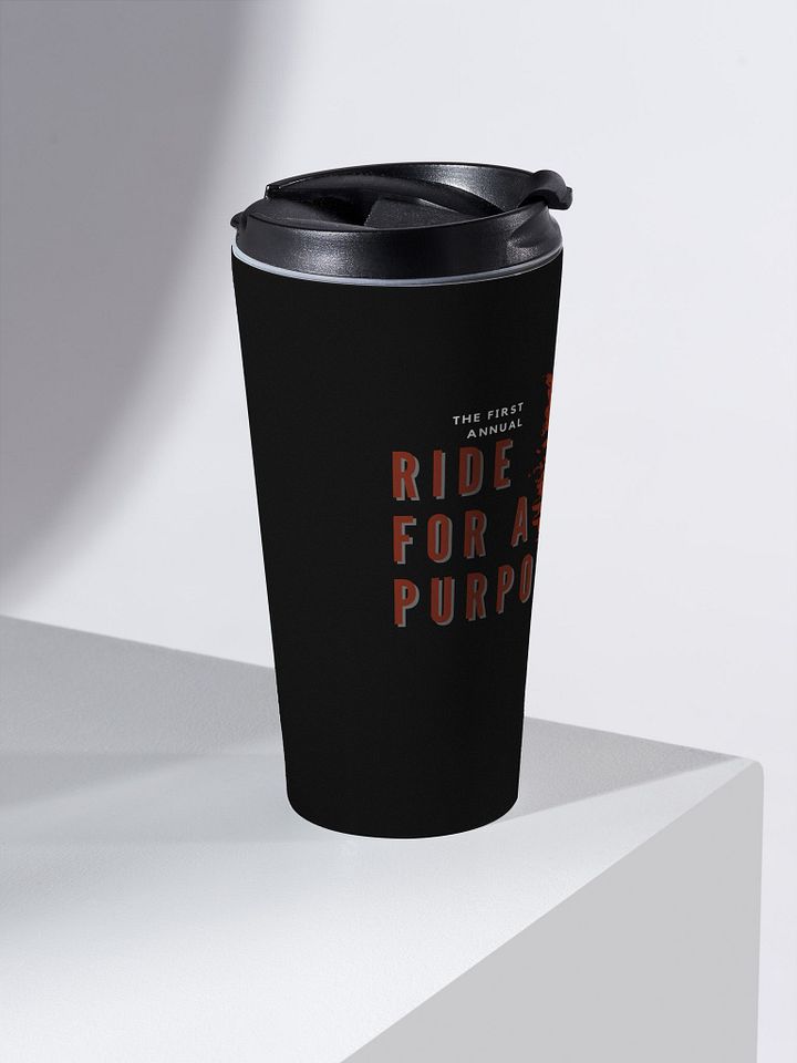 RIDE FOR A PURPOSE TRAVEL MUG product image (2)