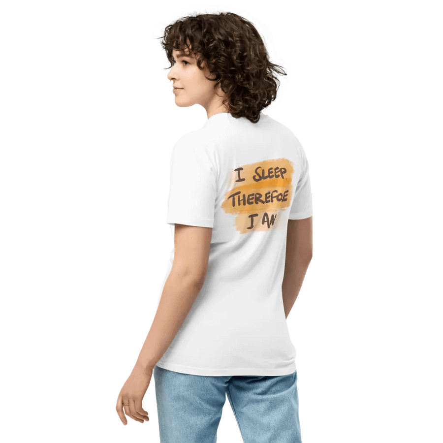 I Sleep, Therefore I Am Premium T-Shirt product image (7)
