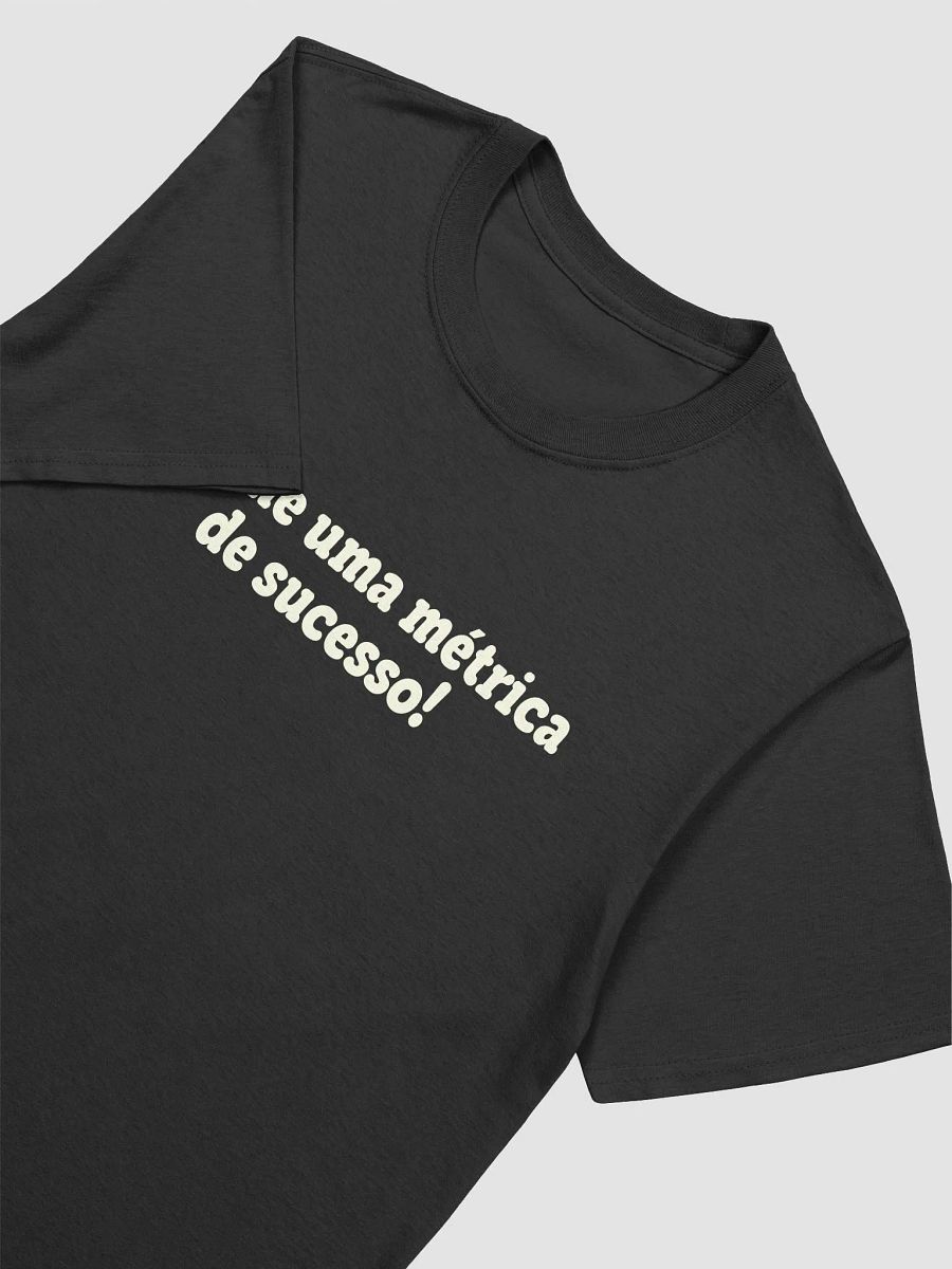 diz-me uma métrica de sucesso, FIFA points não valem. | T-shirt product image (3)