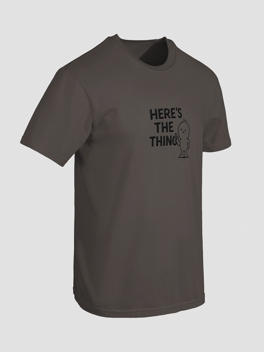 Here's The Thing - Tee product image (3)