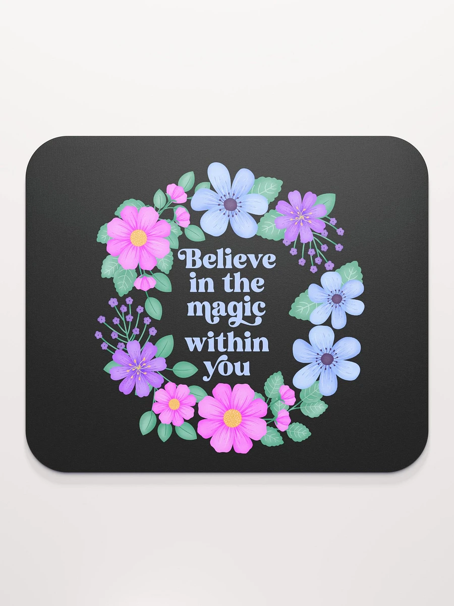 Believe in the magic within you - Mouse Pad Black product image (1)