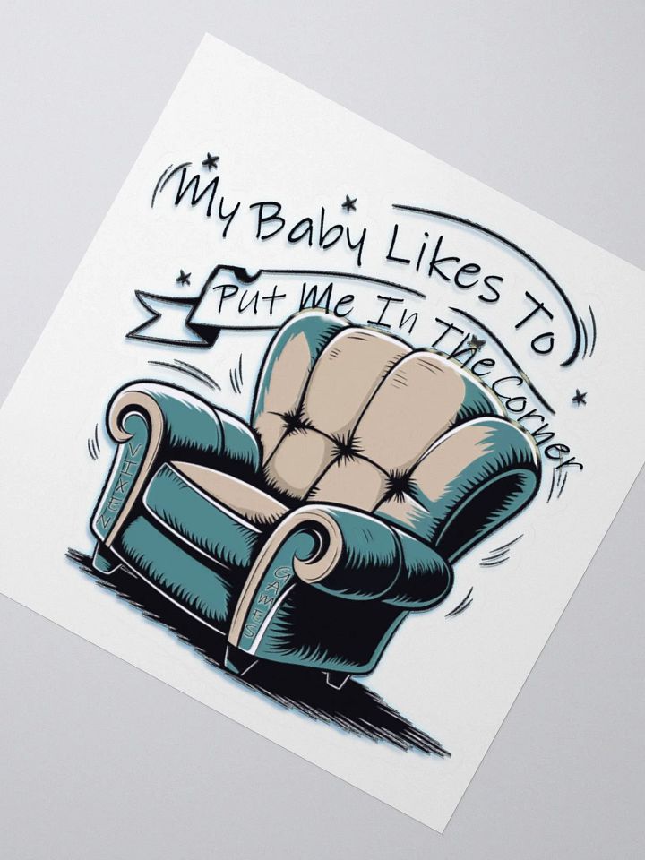 My Baby Puts Me In The Corner Cuck Vinyl Sticker product image (6)