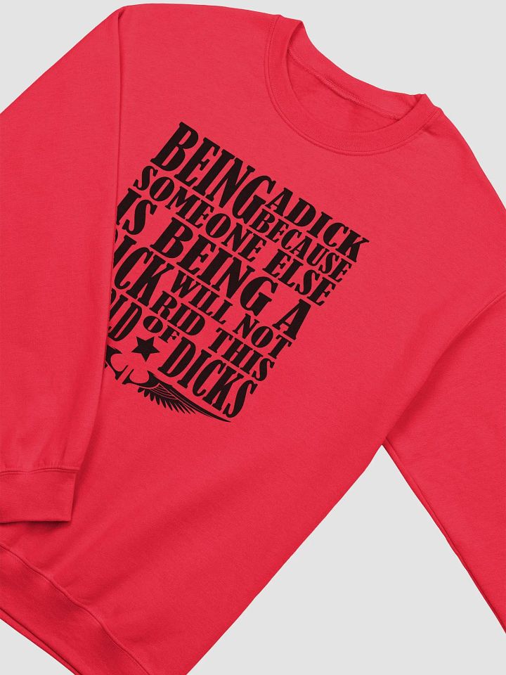 Stop Being A Dick - Black Lettering - Gildan Classic Crewneck Sweatshirt product image (1)
