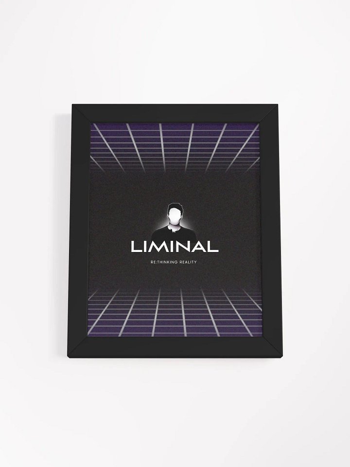 LIMINAL: Re-Thinking Reality Matte Poster (FRAMED) product image (1)