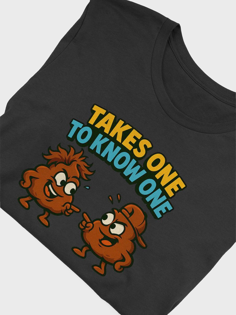 Takes One to Know One Tee product image (4)