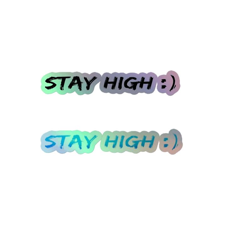 Stay High Kiss-Cut Holographic Stickers product image (2)